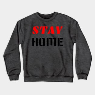 T-shirt Stay home Crewneck Sweatshirt